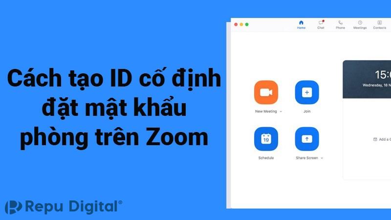 cách tạo ID cố định, mật khẩu phòng trên zoom