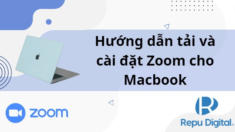 Read more about the article Tải Zoom cho Macbook | Cách tải và cài đặt Zoom trên Mac Air, Pro, M1, M2